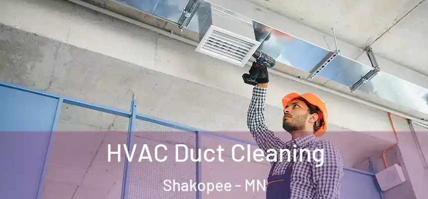  HVAC Duct Cleaning Shakopee - MN
