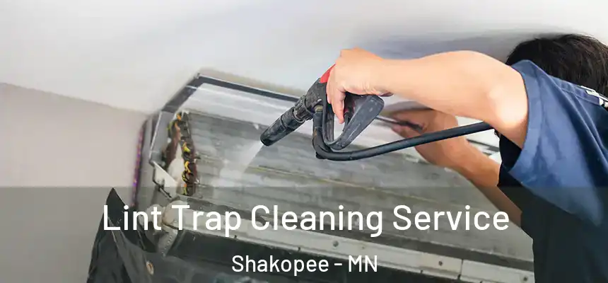  Lint Trap Cleaning Service Shakopee - MN