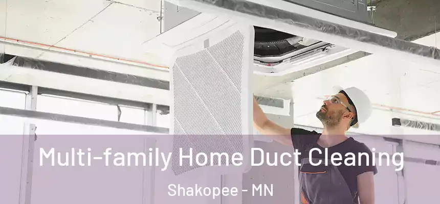  Multi-family Home Duct Cleaning Shakopee - MN